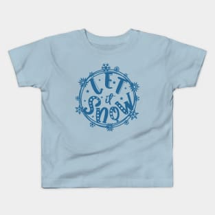 Let it Snow-1 Kids T-Shirt